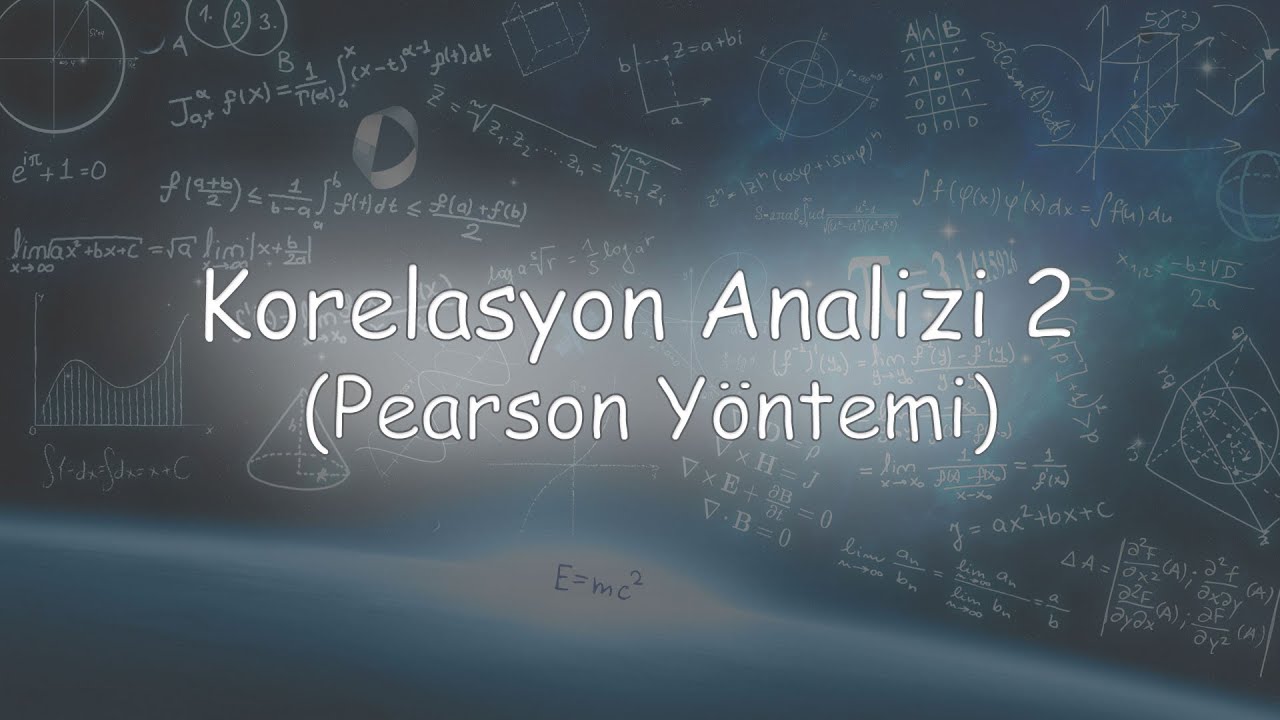 Korelasyon Analizi 2 (Pearson Korelasyon Katsayısı ve Yorumu)