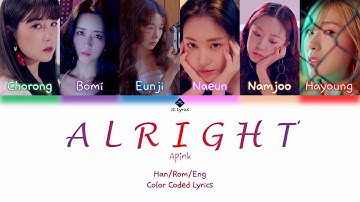 Apink (에이핑크) - A L R I G H T [Color Coded Lyrics (Han,Rom,Eng)]