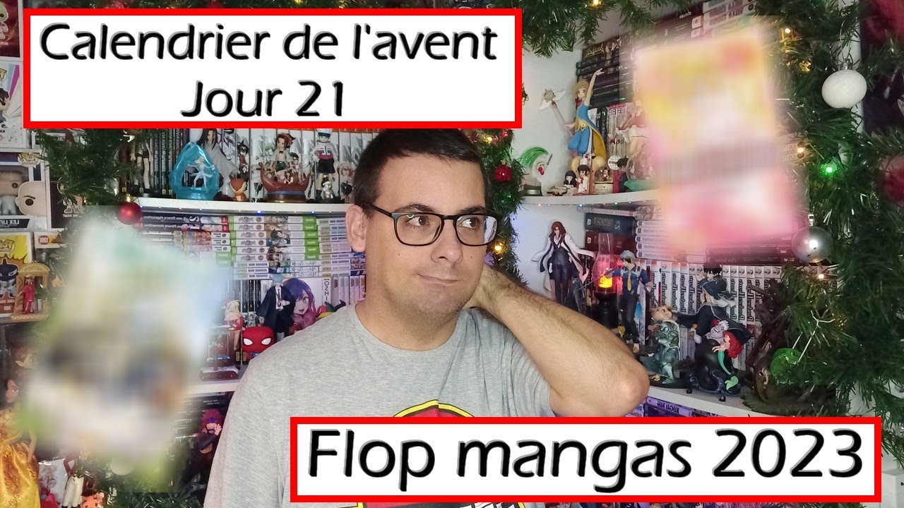 Calendrier de l'avent #21 - Mon flop mangas 2023 - YouTube