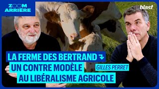 LA FERME DES BERTRAND : UN CONTRE MODÈLE AU LIBÉRALISME AGRICOLE