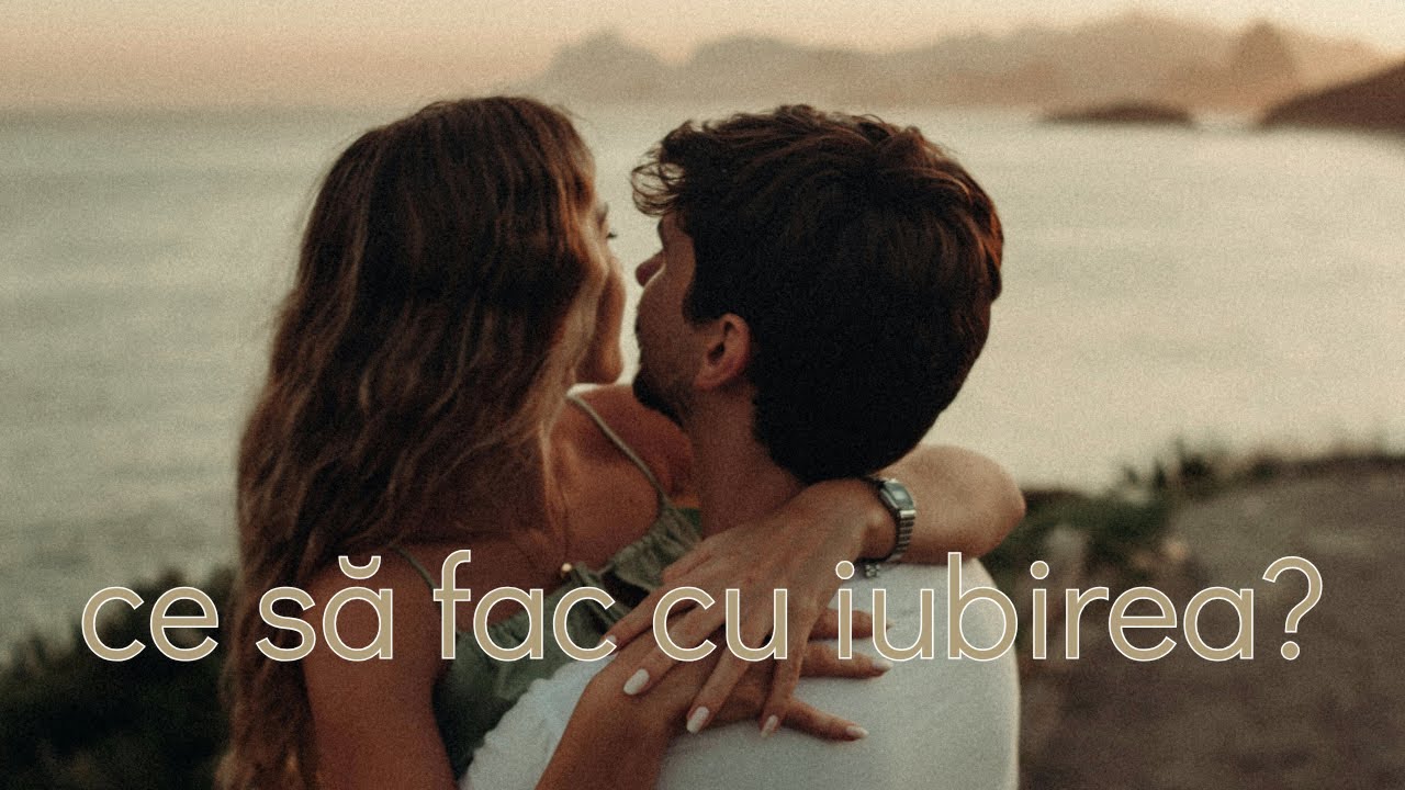Ce să fac cu iubirea?