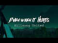 Even When It Hurts Lyrics Hillsong United mp3