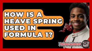 How Is A Heave Spring Used In Formula 1? - The Racing Xpert