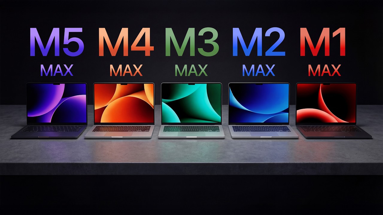 M5 Max MacBook Pro vs M4/M3/M2/M1 Max - A MAJOR Upgrade! - YouTube