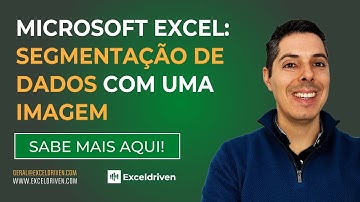 Microsoft Excel: Segmentação de dados com uma Imagem