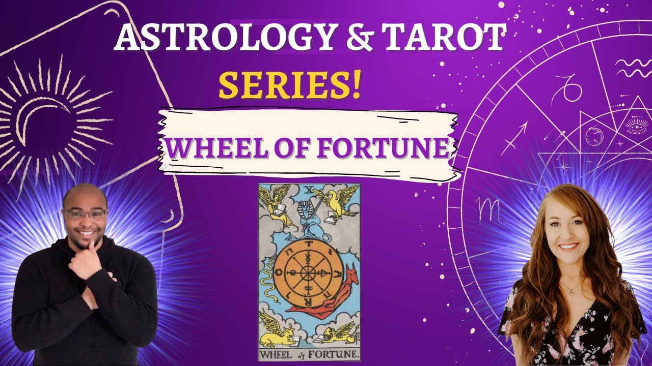 WHEEL OF FORTUNE Tarot card and Astrology 
