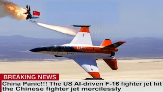 China Panic!!! The US AI-driven F-16 fighter jet hit the Chinese fighter jet mercilessly by TECH-89M 765 views 7 days ago 8 minutes, 20 seconds