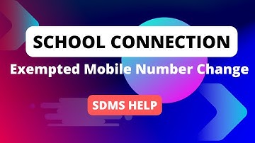 School connection Mobile number register SDMS Exempted Connection Mobile Number Change