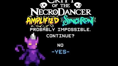 Coda Clear - Impossible Right? - Crypt of the NecroDancer[Amplified + Synchrony DLC]