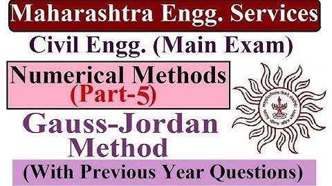 Numerical Method (Part-5) | Gauss-Jorden Method | Maharashtra Engg. Services (Main) Exam