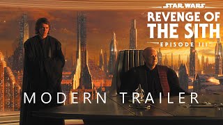 STAR WARS: Revenge of the Sith  Modern Trailer