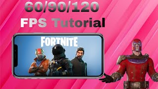 How to get 60/90/120 FPS FORTNITE MOBILE New ubdate season 3