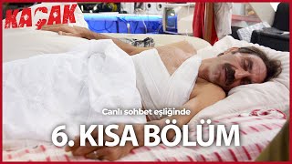6. Kısa Bölüm - Kaçak Hd