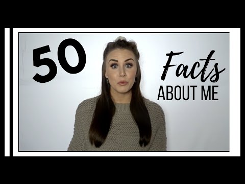 GET TO KNOW ME // 50 Facts!