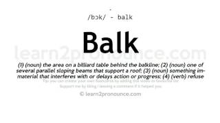 Pronunciation Of Balk  Definition Of Balk