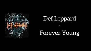 Def Leppard - Forever Young (Lyrics)