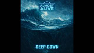 Celebrity Deep Down - Almost Alive - Official Lyric Music Video Profile