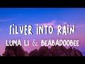 Silver Into Rain​ - Luna Li &amp; Beabadoobee LYRICS