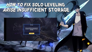How To Fix Solo Leveling Arise Insufficient Storage (Mobile And PC) | Tutorial