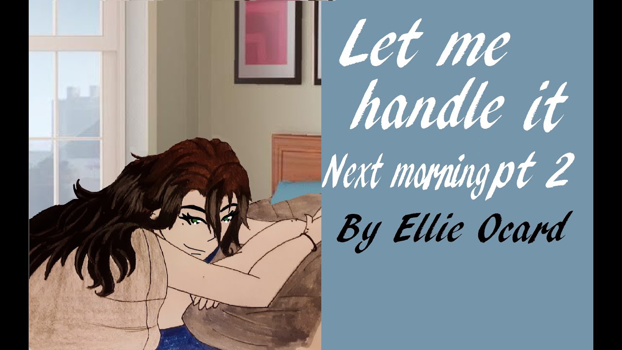 ASMR Roleplay Let me handle it pt. 2 (Next morning) YouTube