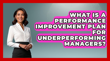 What Is A Performance Improvement Plan For Underperforming Managers? - Modern Manager Toolbox