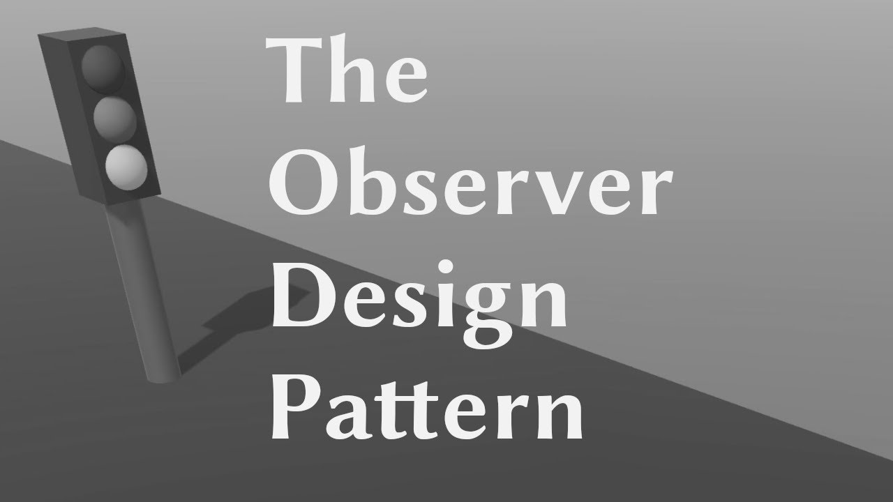 Observer 101 - The classic pattern and some thoughts based on a traffic ...
