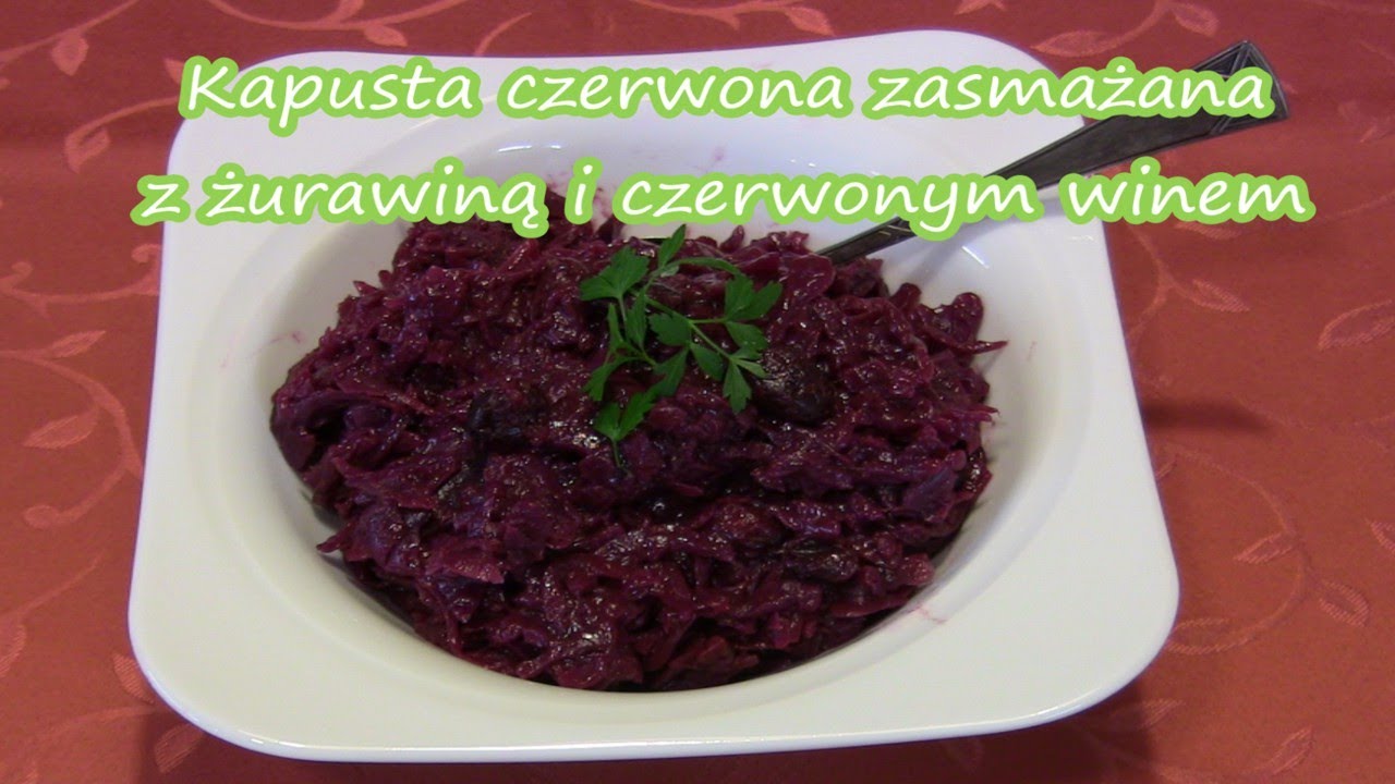 Kapusta czerwona zasmażana z żurawiną i czerwonym winem