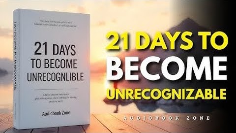 How to Become Unrecognizable in 21 Day (Audiobook)
