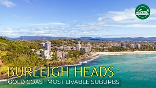 Find out why Burleigh Heads is one of Gold Coast most livable suburbs and latest property statistics