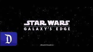 Star Wars: Galaxy's Edge to Open May 31 at Disneyland Resort