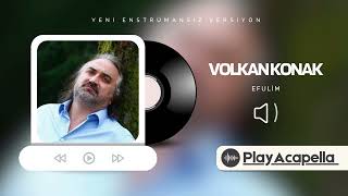 Volkan Konak - Efulim (Müziksiz / Acapella)