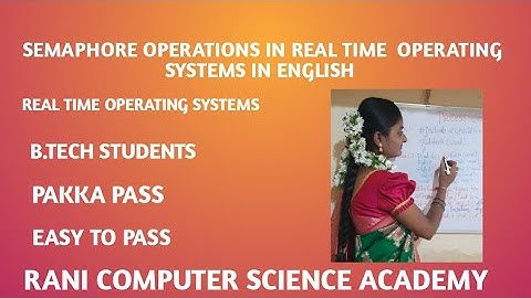 #14. SEMAPHORE OPERATIONS IN REAL TIME OPERATING SYSTEMS IN ENGLISH ||B.TECH STUDENTS