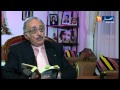 محي الدين عميمور الحلقة 10 الجزء 2 من برنامج شخصية ومسيرة على قناة النهار تي في