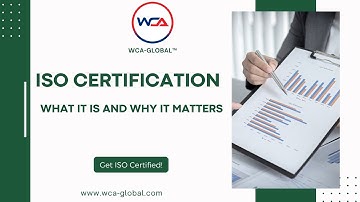 Why ISO Certification Matters for Your Business | WCA-Global Certification Process