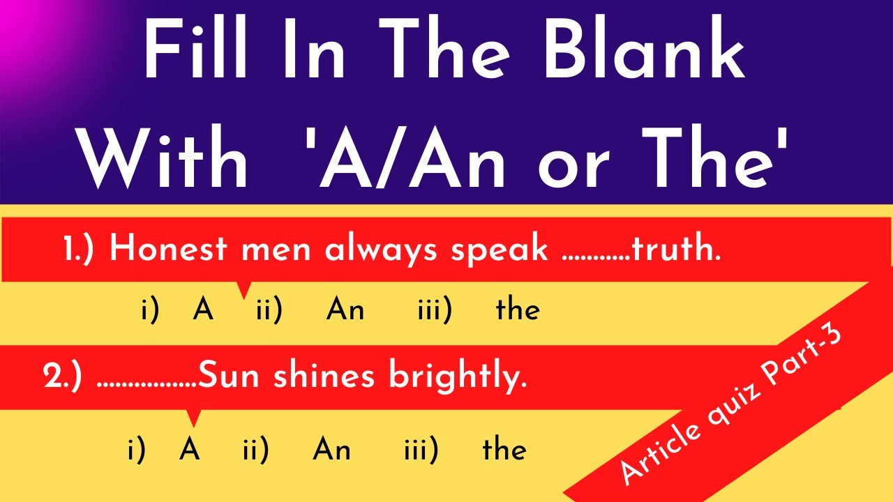 Fill up the blanks in the following sentences with A , An or the where ...