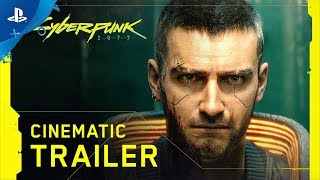 Cyberpunk 2077 - E3 2019 Cinematic Trailer | PS4 Cyberpunk 2077 - E3 2019 Cinematic Trailer | PS4