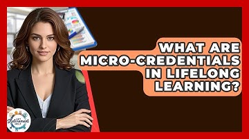 What Are Micro-credentials In Lifelong Learning? - Get Retirement Help