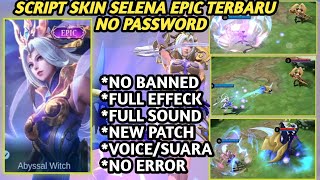 SCRIPT SKIN SELENA EPIC THUNDER FLASH NO PASSWORD FULL EFFECT FULL VOICE UPDATE TERBARU NO BANNED
