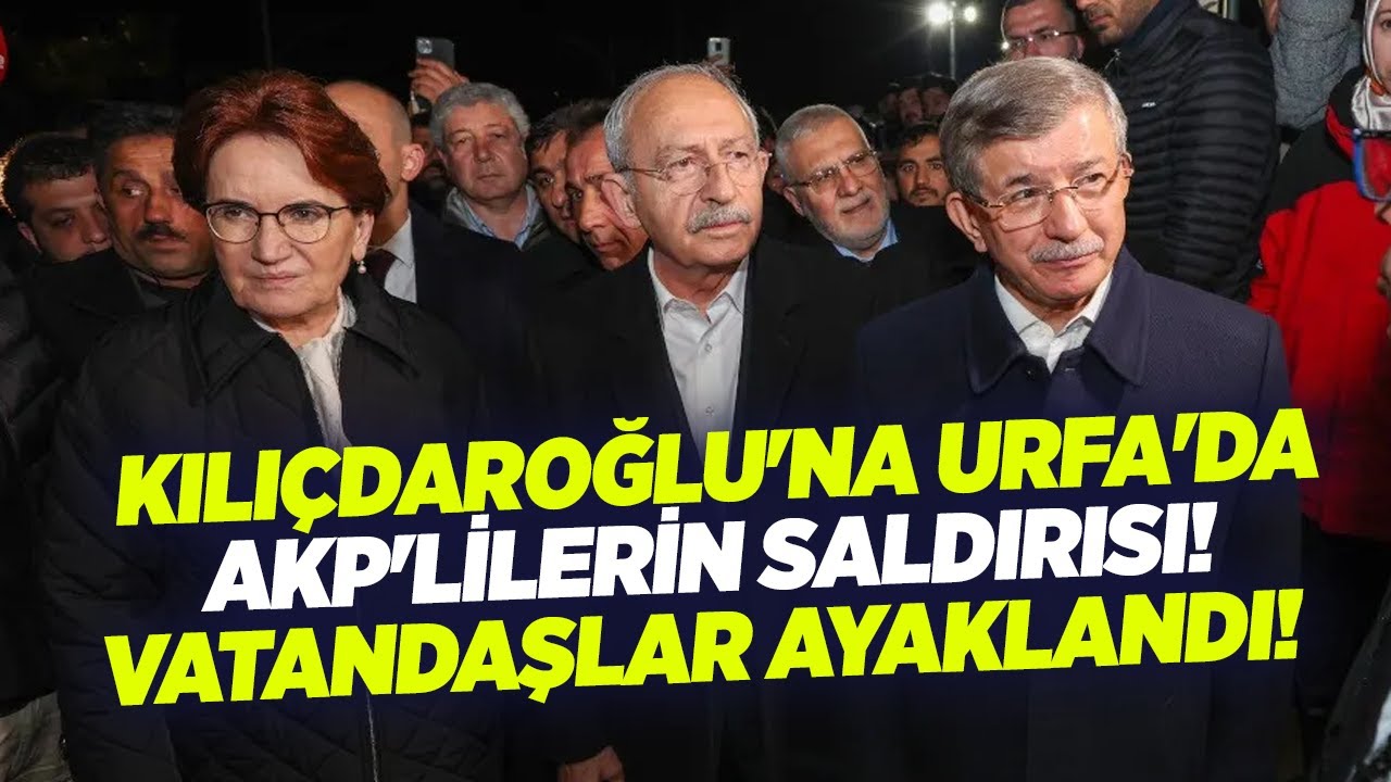 ⁣Kılıçdaroğlu'na Şanlıurfa'da AKP'lilerin Saldırısı! Vatandaşlar Ayaklandı! | KRT Habe