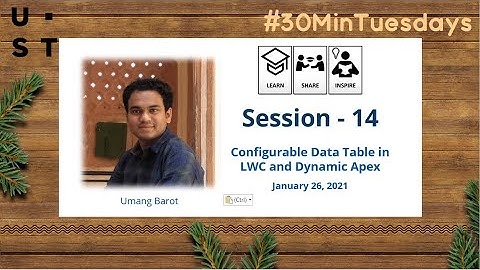 Session 14 - Dynamic Apex Datatable in LWC
