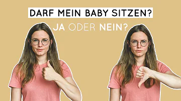 Warum darf ein Baby nicht sitzen?