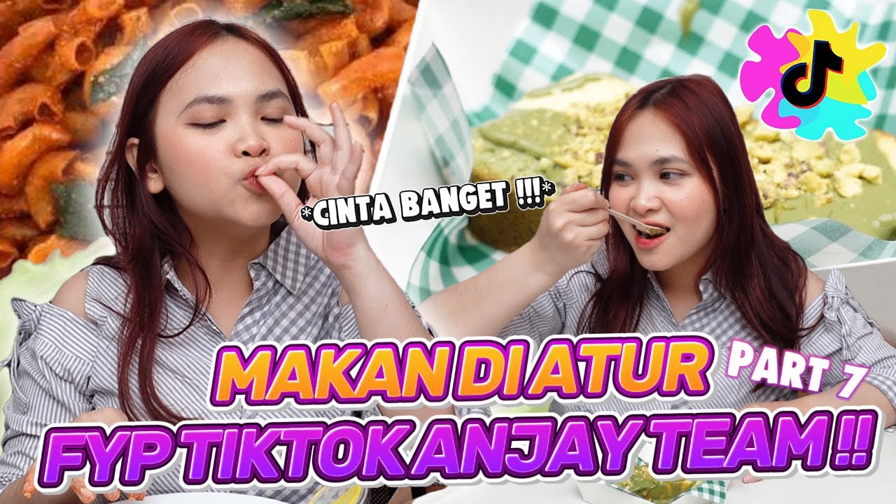 SEMUA YANG DI FYP KALI INI FAVORITE AKU BANGET!! - MAKAN DI ATUR FYP TIKTOK ANJAY TEAM PART 7 !!