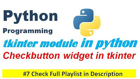 Checkbutton widget in tkinter | Python Programming | Edutainment #7
