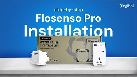 How to Install Flosenso Pro | Wireless Water Level Controller for Smart Home