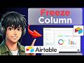 How to Freeze a Column in Airtable (Easy Guide)