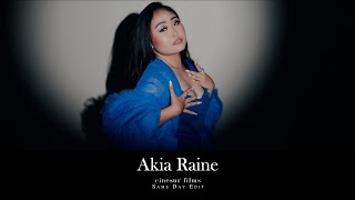 Akia Raine | Same Day Edit |