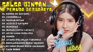 Download lagu 'KARNA SU SAYANG, CINDERELLA, MAWAR HITAM' | SALLSA BINTAN FT 3 PEMUDA BERBAHAYA FULL ALBUM TERBARU