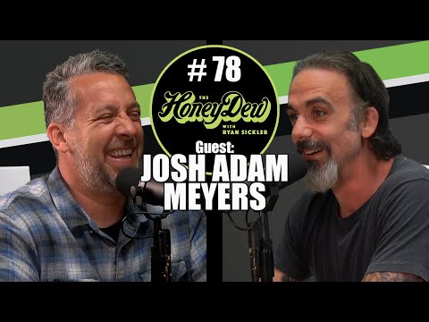 HoneyDew Podcast | Josh Adam Meyers