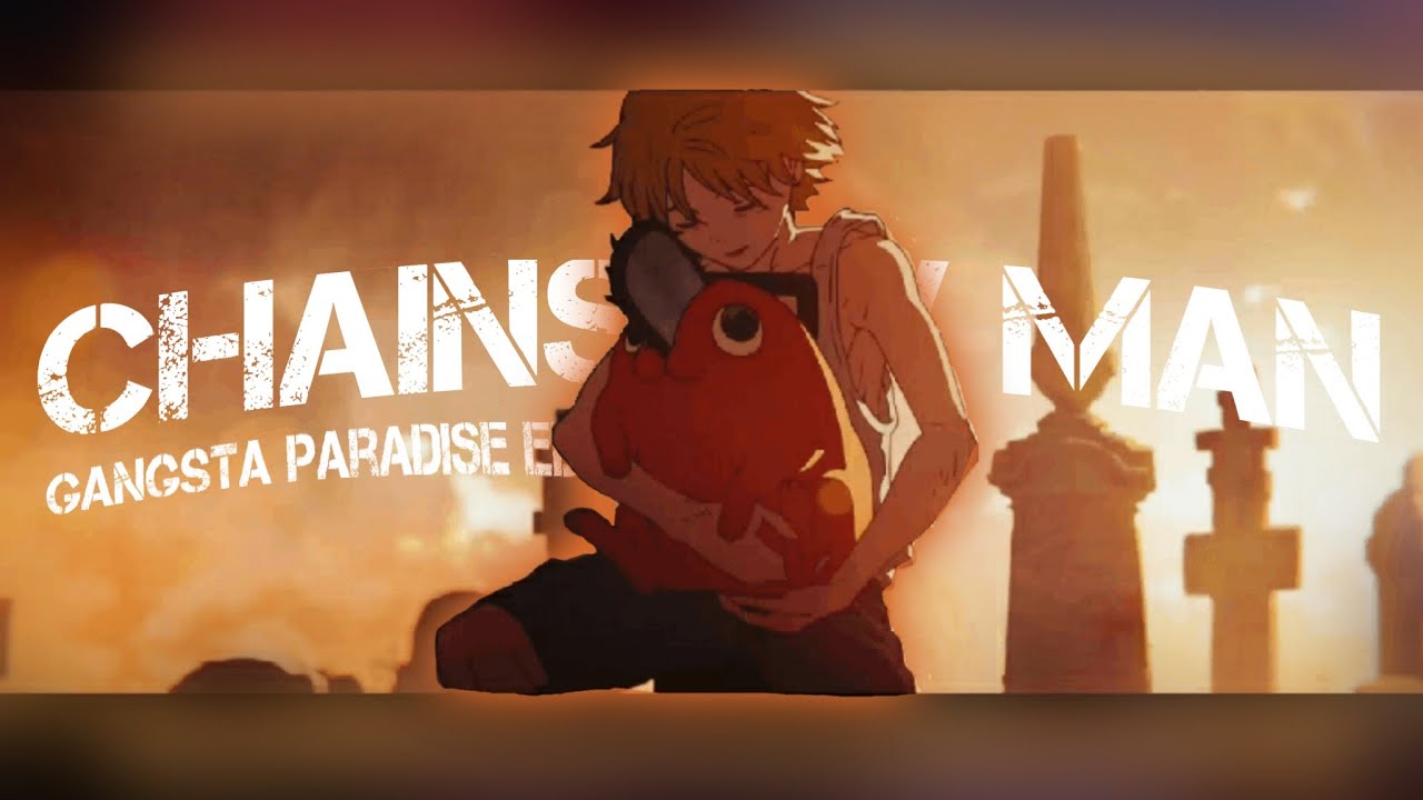 Chainsaw Man - Gangsta Paradise [AMV/edit]