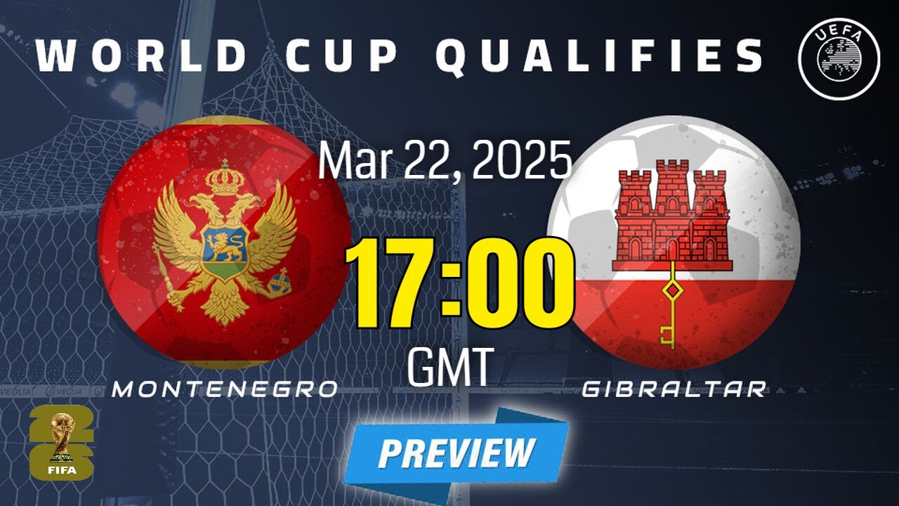 World Cup Qualifying - Europe | Montenegro vs Gibraltar - prediction, team news, lineups | Preview